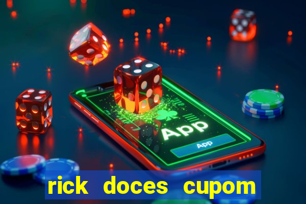 rick doces cupom primeira compra